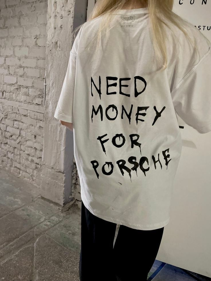 Hand-Painted “Need Money for Porsche